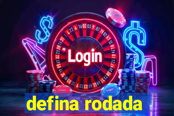 defina rodada